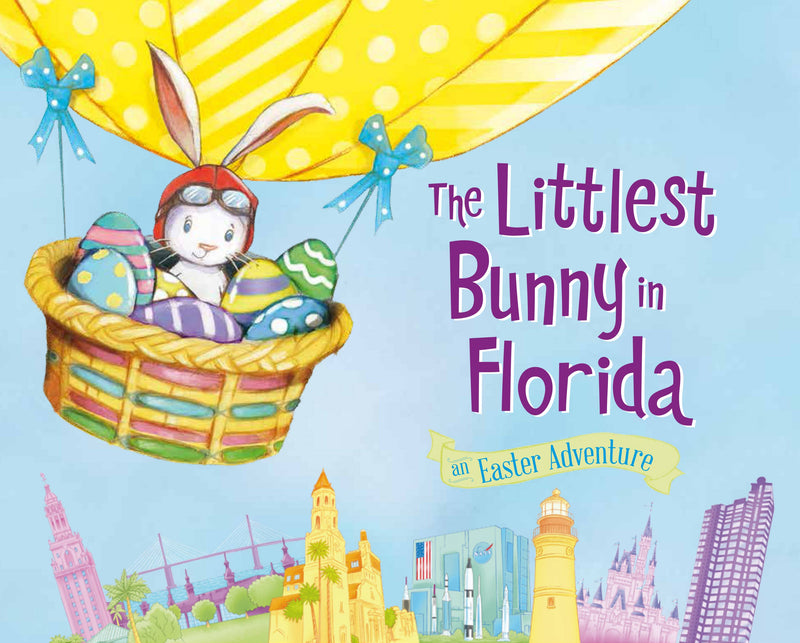 The Littlest Bunny in Florida: An Easter Adventure (Hard Cover)
