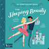 Sleeping Beauty: My First Ballet Book